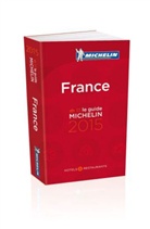 Manufacture française des pneumatiques Michelin, XXX - Michelin Rote Führer; Michelin The Red Guide; Michelin Le Guide Rouge: France: 2015 -ancienne édition-
