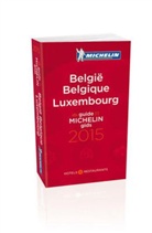 Michelin Rote Führer; Michelin The Red Guide; Michelin Le Guide Rouge: Michelin Belgie, Luxembourg 2015. Belgique, Luxembourg  2015