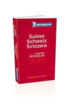 Michelin - Michelin Rote Führer; Michelin The Red Guide; Michelin Le Guide Rouge: Suisse Schweiz Svizzera 2015 -ancienne édition-