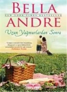 Bella Andre - Uzun Yagmurlardan Sonra