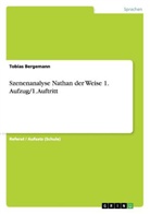 Tobias Bergemann - Szenenanalyse Nathan der Weise 1. Aufzug/1. Auftritt