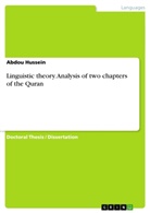 Abdou Hussein - Linguistic theory. Analysis of two chapters of the Quran