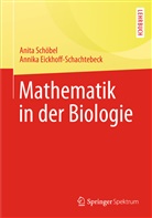 Annik Eickhoff-Schachtebeck, Annika Eickhoff-Schachtebeck, Anita Schöbel - Mathematik in der Biologie