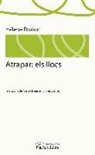Hélène Dorion - Atrapar: els llocs