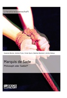Bammert, Bastia Bammert, Bastian Bammert, Andrea Franz, Andrea Edit Franz, Andrea Edith Franz... - Marquis de Sade: Philosoph oder Sadist?