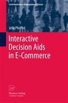 Jella Pfeiffer - Interactive Decision Aids in E-Commerce