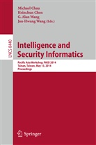 G Alan Wang et al, Michael Chau, Hsinchu Chen, Hsinchun Chen, G. Alan Wang, Jau-Hwang Wang - Intelligence and Security Informatics