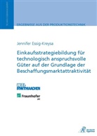 Jennifer Essig-Kreysa - Einkaufsstrategiebildung für technologisch anspruchsvolle Güter auf der Grundlage der Beschaffungsmarktattraktivität