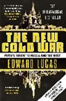 Edward Lucas - The New Cold War