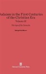 George Foot Moore - George Foot Moore: Judaism in the First Centuries of the Christian Era - Volume II: Judaism in the First Centuries of the Christian Era: The Age of the Tannaim, Volume II