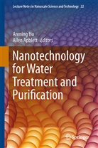 Apblett, Apblett, Allen Apblett, Anmin Hu, Anming Hu - Nanotechnology for Water Treatment and Purification