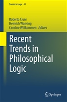 Roberto Ciuni, Heinric Wansing, Heinrich Wansing, Caroline Willkommen - Recent Trends in Philosophical Logic