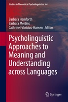 Cathrine Fabricius-Hansen, Barbara Hemforth, Barbar Mertins, Barbara Mertins - Psycholinguistic Approaches to Meaning and Understanding across Languages
