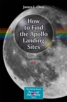 Adam Chen, James Chen, James L Chen, James L. Chen - How to Find the Apollo Landing Sites