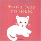 BISIN, Pierrick Bisinski, Alex Sanders, SANDERS ALEX, SANDERS ALEX / BISIN, Sanders Alex Bisin - TUTTI I BEBE DEL MONDO