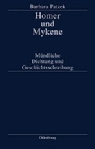 Barbara Patzek - Homer und Mykene