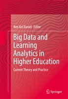 Russell Butson, Ben Kei Daniel, Be Kei Daniel, Ben Kei Daniel - Big Data and Learning Analytics in Higher Education