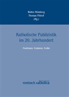 Walte Hömberg, Walter Hömberg, Pittrof, Thomas Pittrof - Katholische Publizistik im 20. Jahrhundert