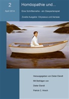 Diete Elendt, Dieter Elendt, Patrick C Hirsch, Patrick C. Hirsch, Dieter Elendt - Homöopathie und... (Nr.2). Eine Schriftenreihe - ein Glasperlenspiel