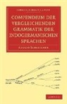 August Schleicher - Compendium Der Vergleichenden Grammatik