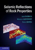 Jack Dvorkin, Jack (Stanford University Dvorkin, Jack Gutierrez Dvorkin, Dvorkin Jack, Dario Grana, Dario (University of Wyoming) Grana... - Seismic Reflections of Rock Properties