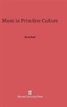 Bruno Nettl - Music in Primitive Culture