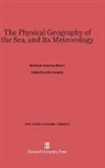 Matthew Fontaine Maury, John Leighly - The Physical Geography of the Sea, and Its Meteorology