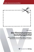 Maria Sigrist - Die Filmimmanenten Gestaltungsmittel