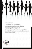 Andréanne Malacket, Malacket-a - L interet de l enfant: