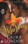 Laura London, Laura (Author) London, London Laura - The Windflower (The beloved, classic tale of passion on the high