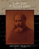 Anthony Trollope - Can You Forgive Her?