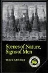 Tony Tanner - Scenes of Nature, Signs of Men