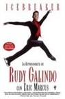 Rudy Galindo, Galindo Rudy - Icebreaker: La Autobiografia De Rudy Ga