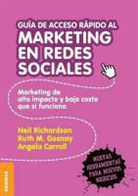 Angela Carroll, Ruth Gosnay, Neil Richardson - Guía de Acceso Rápido Al Marketing En Redes Sociales