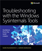 Aaron Margosis, Mark Russinovich, Mark E. Russinovich - Troubleshooting with the Windows Sysinternals Tools