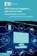Aik Hoe Lim & Bart De Meester, Aik Hoe Lim, Aik Hoe De Meester Lim, World Trade Organization, Sidley Austin, … - Wto Domestic Regulation and Services Trade Putting Principles Into Practice