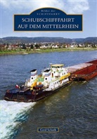 Gerd Schuth - Schubschifffahrt auf dem Mittelrhein