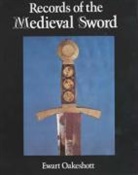 Ewart Oakeshott - Records of the medieval sword