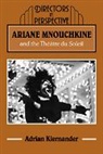 Adrian Kiernander - Ariane Mnouchkine and the Theatre Du Soleil