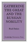 Paul Dukes, Dukes Paul - Catherine the Great and the Russian Nobilty