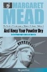 Margaret Mead, Herve Varenne - And Keep Your Powder Dry