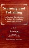 J. C. S. Brough, J.c.s. Brough - Staining and Polishing - Including Varni