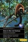Alexandra Hatchwell Zimmermann, Alexandra West Zimmermann, Lesley Dickie, Lesley A. Dickie, Matthew Hatchwell, Richard Lattis... - Zoos in the 21st Century