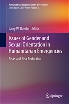 Larry Roeder, Larry W. Roeder, Larry Winter Roeder, Larr W Roeder, Larry W Roeder - Issues of Gender and Sexual Orientation in Humanitarian Emergencies
