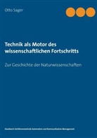 Otto Sager - Technik als Motor des wissenschaftlichen Fortschritts