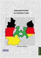 Michael Arnold - Erkenntnisse im eigenen Land