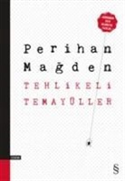 Perihan Magden - Tehlikeli Temayüller