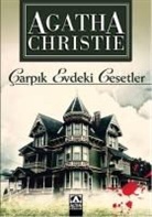 Agatha Christie - Carpik Evdeki Cesetler