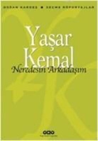 Yasar Kemal - Neredesin Arkadasim