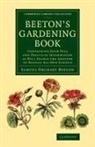 Samuel Orchart Beeton - Beeton''s Gardening Book